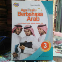 Image of Ayo Fasih Berbahasa Arab Untuk Madrasah Aliyah Kelas XII 3 Kurikulum 2013