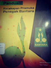 Image of Panduan Kecakapan Pramuka Penegak Bantara Mengacu Pada SKU Pramuka