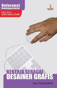 Image of referensi bimbingan Karier Untuk  Siswa SMP/SMA/SMK Bekerja Sebagai Desainer Grafis