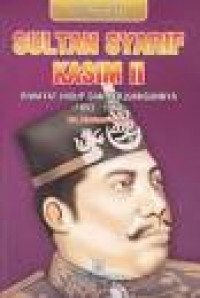 Image of Seri Pahlawan Sultan Syarif Kasim II Riwayat Hidup Dan Perjuagannya (1893 - 1968 )