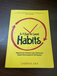 Image of IS IT BAD OR GOOD  HABITS
