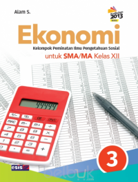 Image of Ekonomi Kelas XII Jilid 3 Klp. Peminatan Kurikulum 13 Revisi