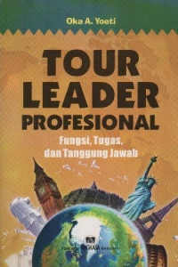 Image of Tour Leader Profesional Fungsi, Tugas, Dan Tanggung Jawab